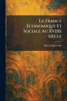 Henri Eugène Sã(c)E - France Ãconomique Et Sociale Au XVIIIe Siècle, Häftad. Tillgänglighet: Lägg i varukorg