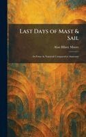 Alan Hilary Moore - Last Days of Mast & Sail, Inbunden. Tillgänglighet: Lägg i varukorg