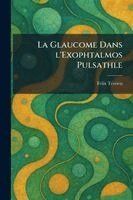 Glaucome Dans l'Exophtalmos Pulsathle
