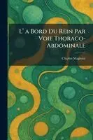 L' a Bord Du Rein Par Voie Thoraco-Abdominale