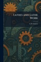 A B Clemens - Lathes and Lathe Work, Häftad. Tillgänglighet: Lägg i varukorg