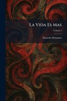 Eduardo Marquina - Vida Es Mas, Häftad. Tillgänglighet: Lägg i varukorg