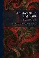 Laurent-Olivier David - Drapeau De Carillon, Häftad. Tillgänglighet: Lägg i varukorg