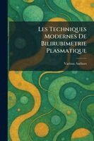 les techniques modernes de bilirubimetrie plasmatique