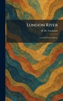 H M Tomlinson - London River, Inbunden. Tillgänglighet: Lägg i varukorg