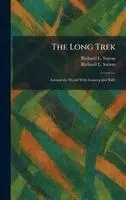 Richard L Sutton, Richard L Sutton Jr - Long Trek, Inbunden. Tillgänglighet: Lägg i varukorg