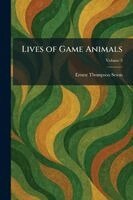 Lives of Game Animals