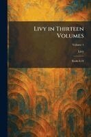 Livy in Thirteen Volumes