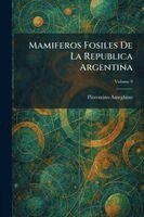 Mamiferos Fosiles De La Republica Argentina