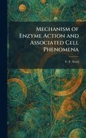 F F Nord - Mechanism of Enzyme Action and Associated Cell Phenomena, Inbunden