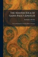 Rudolph G Bandas - Master-Idea of Saint Paul's Epistles, Häftad