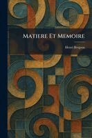 Henri Bergson - Matiere Et Memoire, Häftad