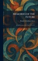 Ronald Arbuthnott Knox - Memories of the Future, Inbunden