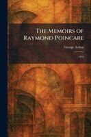 George Arthur - Memoirs of Raymond Poincare, Häftad. Tillgänglighet: Lägg i varukorg