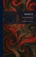 George S Kaufman - Minick, Inbunden
