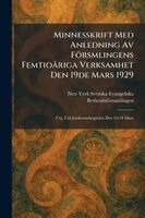 Minnesskrift Med Anledning Av Försmlingens FemtioÃ riga Verksamhet Den 19de Mars 1929, Häftad