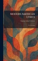 Stanton Arthur Coblentz - Modern American Lyrics, Inbunden