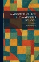 Abraham Flexner - Modern College and a Modern School, Inbunden