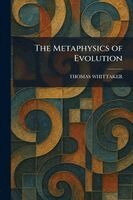 Thomas Whittaker - Metaphysics of Evolution, Häftad