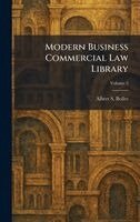 Albert S Bolles - Modern Business Commercial Law Library, Inbunden