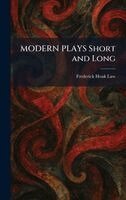 Frederick Houk Law - MODERN PLAYS Short and Long, Inbunden. Tillgänglighet: Lägg i varukorg