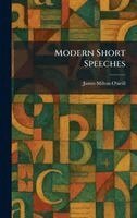 James Milton O'Neill - Modern Short Speeches, Inbunden. Tillgänglighet: Lägg i varukorg