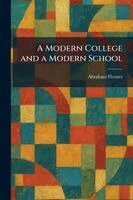 Abraham Flexner - Modern College and a Modern School, Häftad