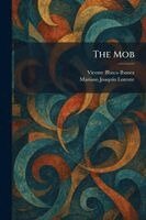 Vicente Blasco Ibanez, Mariano Joaquin Lorente - Mob, Häftad