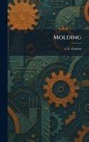 A B Clemens - Molding, Inbunden. Tillgänglighet: Lägg i varukorg