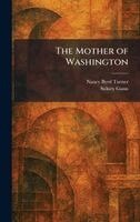 Nancy Byrd Turner, Sidney Gunn - Mother of Washington, Inbunden
