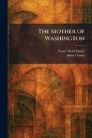 Nancy Byrd Turner, Sidney Gunn - Mother of Washington, Häftad