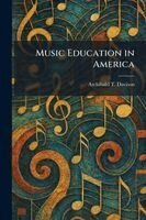 Archibald T Davison - Music Education in America, Häftad