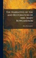 Mary Rowlandson - Narrative of the and Restoration of Mrs. Mary Rowlandson, Inbunden