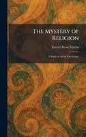 Everett Dean Martin - Mystery of Religion, Inbunden