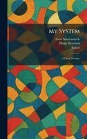 Aron Nimzowitsch, Philip Hereford - My System, Inbunden