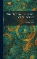 Gilbert White - Natural History of Selborne, Inbunden