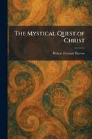 Robert Forman Horton - Mystical Quest of Christ, Häftad