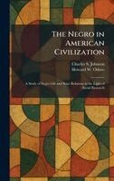 Charles S Johnson, Howard W Odum - Negro in American Civilization, Inbunden