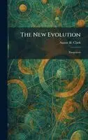 Austin H Clark - New Evolution, Inbunden. Tillgänglighet: Lägg i varukorg