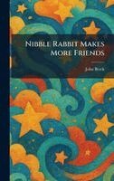 John Breck - Nibble Rabbit Makes More Friends, Inbunden
