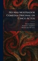 Patricio Gimeno, Kenneth C Kaufman, Mariano Jose De Larra - No Mas Mostrador Comedia Original en Cinco Actos, Inbunden