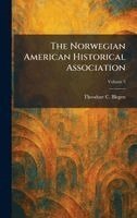 Theodore C Blegen - Norwegian American Historical Association, Inbunden