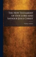 New Testament of Our Lord and Saviour Jesus Christ, Inbunden