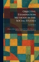 G M Ruch - Objective Examination Methods in the Social Studies, Inbunden. Tillgänglighet: Lägg i varukorg