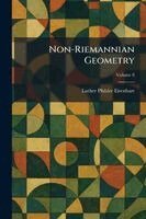 Luther Pfahler Eisenhart - Non-Riemannian Geometry, Häftad