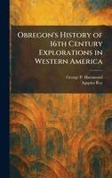 George P Hammond, Agapito Rey - Obregon's History of 16th Century Explorations in Western America, Inbunden. Tillgänglighet: Lägg i varukorg