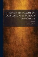 New Testament of Our Lord and Saviour Jesus Christ, Häftad