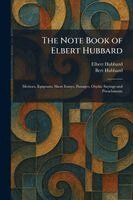 Note Book of Elbert Hubbard