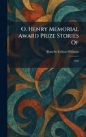 Blanche Colton Williams - O. Henry Memorial Award Prize Stories Of, Inbunden