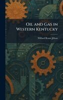 Willard Rouse Jillson - Oil and Gas in Western Kentucky, Inbunden. Tillgänglighet: Lägg i varukorg